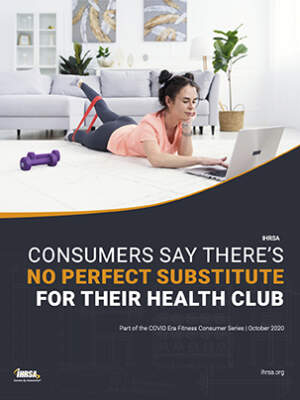For Consumers Theres No Perfect Substitute for Their Health Club IHRSA Planet Fitness COVER