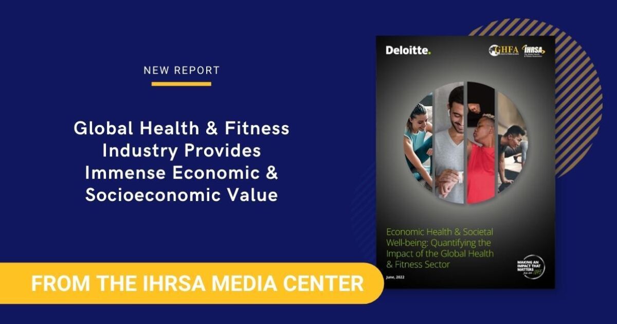 Report Details Global Fitness Industry’s Profound Economic… IHRSA